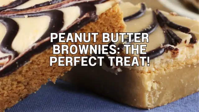 Video thumbnail for Peanut Butter Brownies The Perfect Treat!