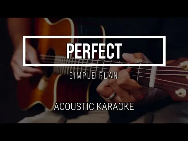 'Video thumbnail for Perfect - Simple Plan ( Acoustic Karaoke ) Instrumental'