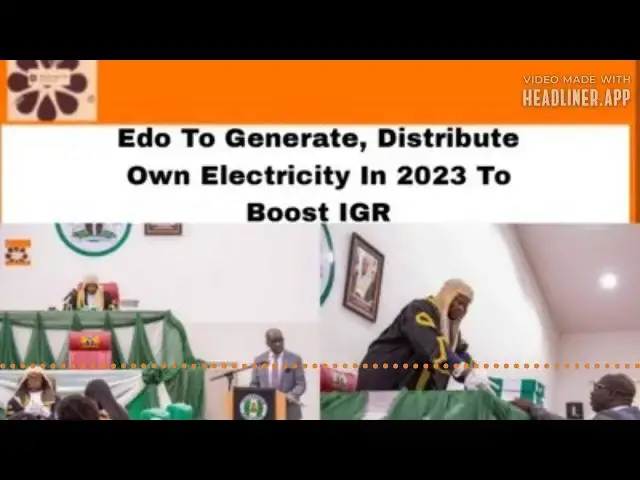 Video thumbnail for Edo To Generate, Distribute Own Electricity In 2023 To Boost IGR ~ OsazuwaAkonedo