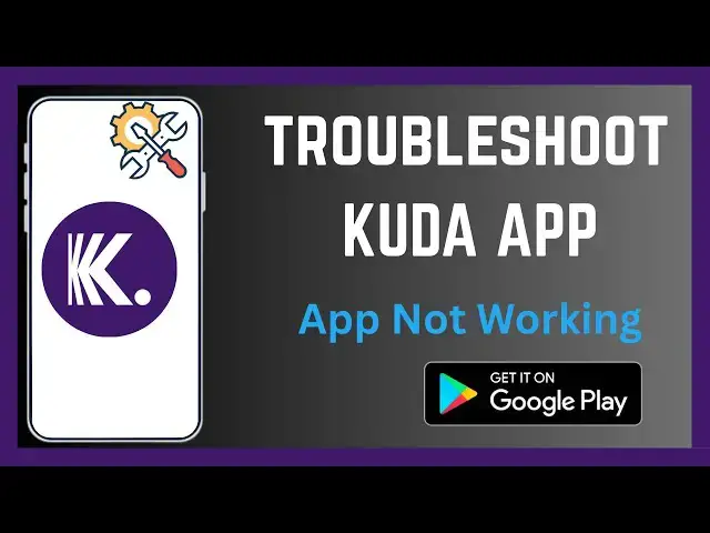 'Video thumbnail for How To Troubleshoot Kuda App | Fix Errors'