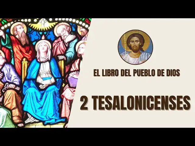 Video thumbnail for 2 Tesalonicenses - Segunda Venida y Día del Señor - El Libro del Pueblo de Dios