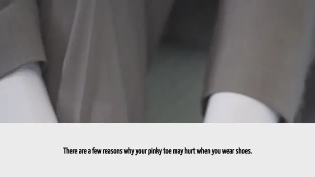 Video thumbnail for Why Does My Pinky Toe Hurt When I Wear Shoes