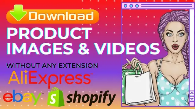 Video thumbnail for 🔥 Dropshipping from AliExpress Image and Video Downloader for Beginners | Ebay Shopify