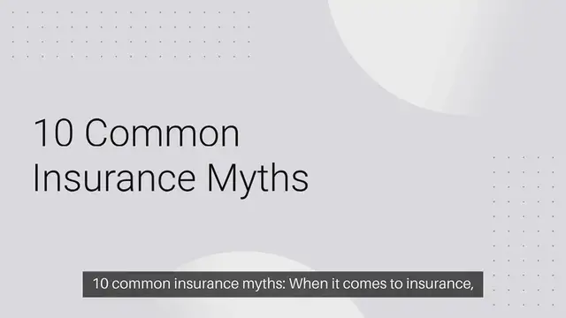 Video thumbnail for 10 common insurance myths