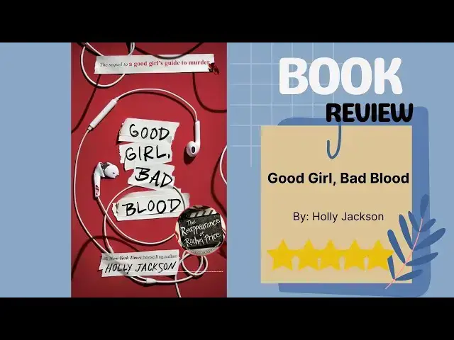Video thumbnail for Good Girl, Bad Blood by Holly Jackson: A Riveting Sequel Book Review