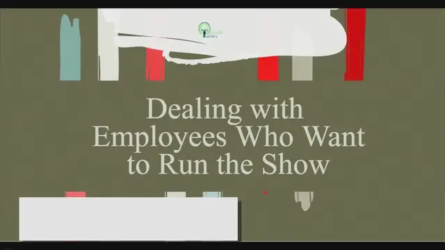 Video thumbnail for Dealing with Employees Who Want to Run the Show