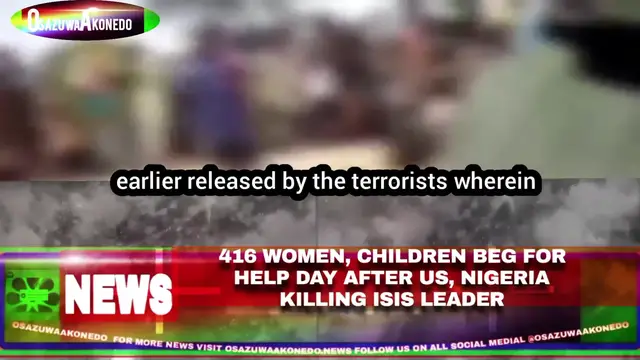 Video thumbnail for 416 Women, Children Beg For Help Day After US, Nigeria Killing ISIS Leader