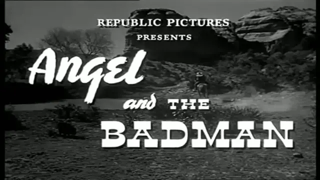 Video thumbnail for Angel And The Bad Man (1947)