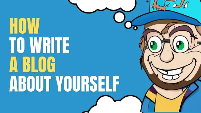 Video thumbnail for How To Write a Blog About Yourself (22 Best Tips)