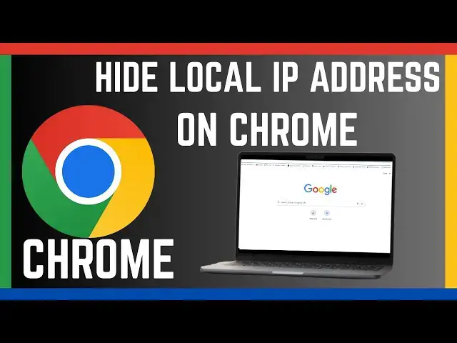 'Video thumbnail for How To Hide Or Make Local IP Address On Google Chrome Browser'