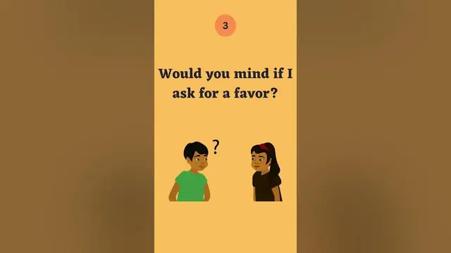 Video thumbnail for Asking for a Favor with “Would you mind…”