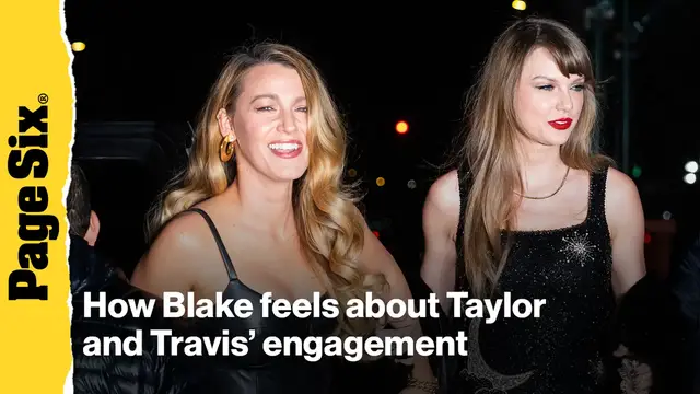 'Video thumbnail for How Blake Lively feels about Taylor Swift's engagement to Travis Kelce'