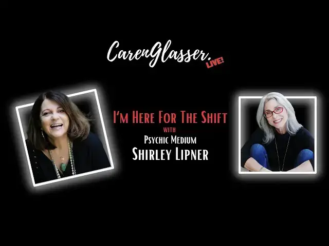 'Video thumbnail for I'm Here For The Shift! with Psychic Medium Shirley Lipner'