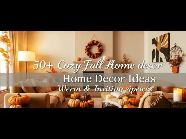 Video thumbnail for 🍁 50+ Cozy Fall Home Decor Ideas | Warm & Inviting Spaces ✨