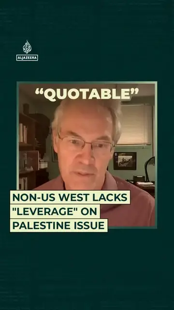 'Video thumbnail for Non-US West lacks “leverage” on Palestine issue'