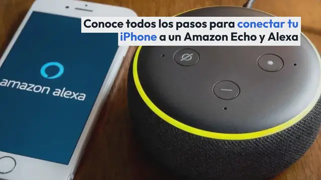 Video thumbnail for Conoce todos los pasos para conectar tu iPhone a un Amazon Echo y Alexa