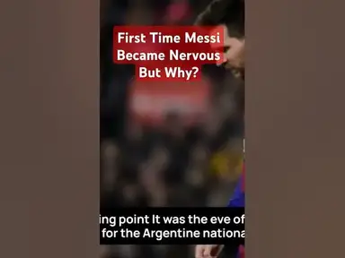 'Video thumbnail for First Time Messi Became Nervous But Why? #shorts'
