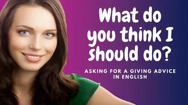 Video thumbnail for How to Learn English:  Asking for and Giving Advice