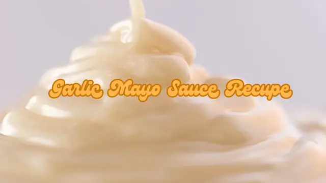 Video thumbnail for Garlic Mayo Sauce Recipe