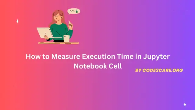 'Video thumbnail for How to Measure Execution Time in Jupyter Notebook Cell'