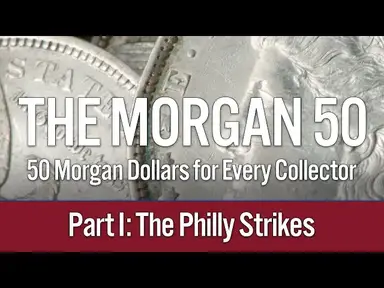 'Video thumbnail for Introducing The Morgan 50: 50 Morgan Dollars for Every Collector. Part I: Philly Strikes'