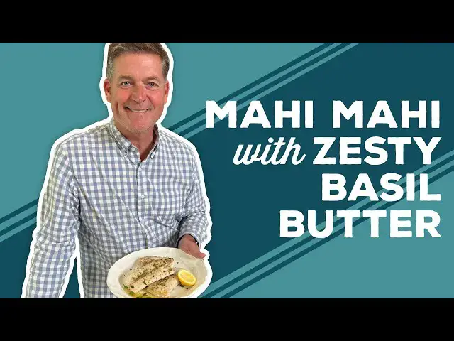 Video thumbnail for Love & Best Dishes: Seared Mahi Mahi With Zesty Basil Butter Recipe | Fish Recipes for Dinner