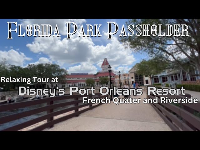 Video thumbnail for 🔴 Relaxing walk of Disney's Port Orleans Resort 2023 - French Quarter - Riverside