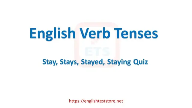 Video thumbnail for English Verb Tenses: Stay, Stays, Stayed, Staying Quiz