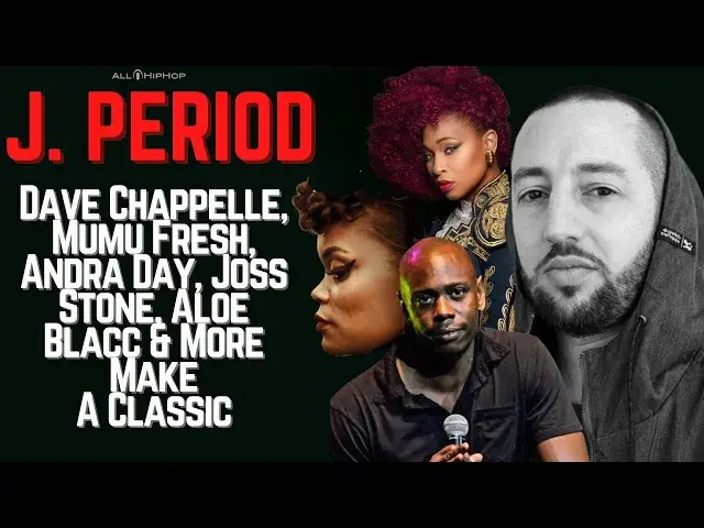Video thumbnail for J. PERIOD Explains Dave Chappelle Friendship, Working With Mumu Fresh, Andra Day On New Dope Album