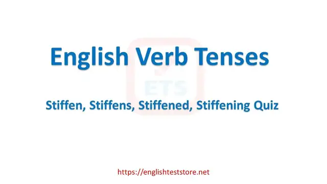 Video thumbnail for English Verb Tenses: Stiffen, Stiffens, Stiffened, Stiffening Quiz