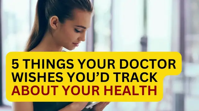'Video thumbnail for 5 Things Your Doctor Wishes You’d Track About Your Health'