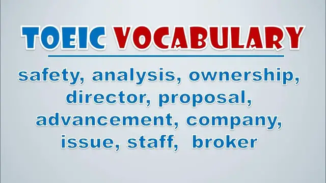 Video thumbnail for TOEIC Vocabulary: Safety, Analysis, Ownership, Director, Proposal, Advancement, Company, Issue