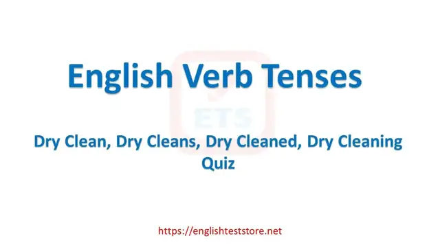Video thumbnail for English Verb Tenses: Dry Clean, Dry Cleans, Dry Cleaned, Dry Cleaning Quiz