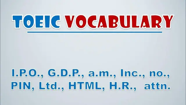 Video thumbnail for TOEIC Vocabulary: I p o , G d p , A m , Inc , No , Pin, Ltd , Html, H r ,  Attn