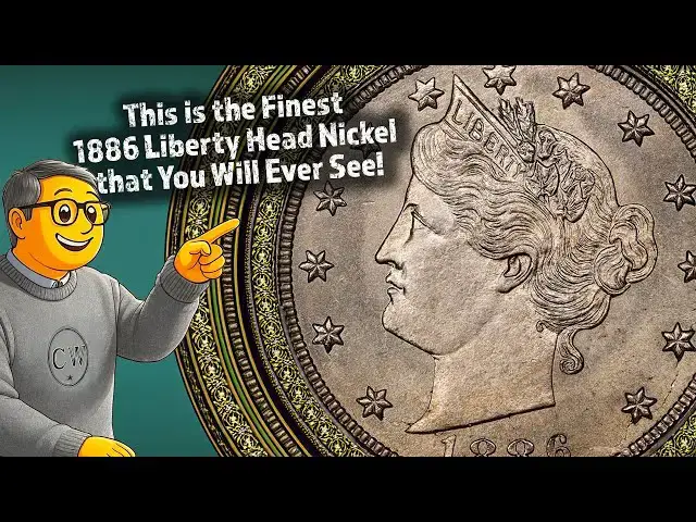 'Video thumbnail for This is the Finest 1886 Liberty Head Nickel You Will Ever See'