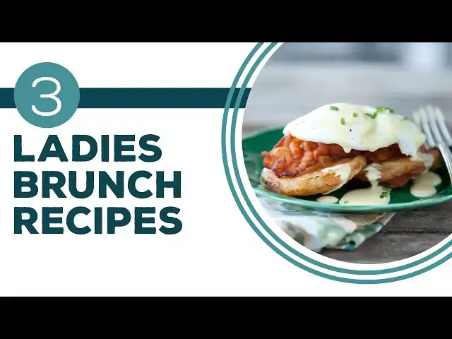 Video thumbnail for Full Episode Fridays: Spring Brunch | 3 Ladies Brunch Recipes