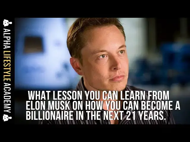Video thumbnail for What Lesson You Can Learn From Elon Musk On How You Can Become A billionaire In The Next 21 Years