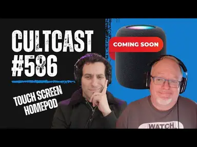 'Video thumbnail for Touch screen HomePod INCOMING + inside Apple’s AR headset battle -Tim VS design team!  CultCast #586'