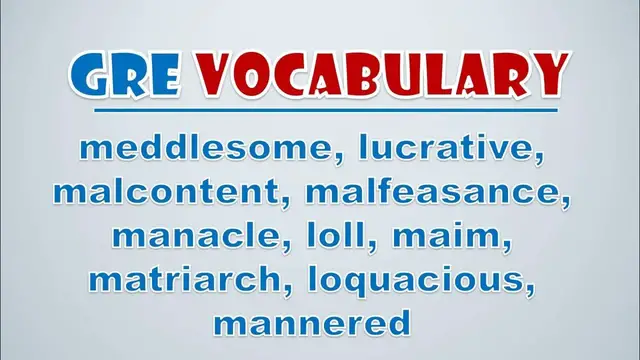 Video thumbnail for GRE Vocabulary: Meddlesome, Lucrative, Malcontent, Malfeasance, Manacle, Loll, Maim, Matriarch