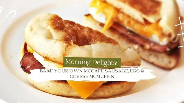 Video thumbnail for Morning Delights: Bake Your Own McCafé Sausage, Egg & Cheese McMuffin #mcmuffin
