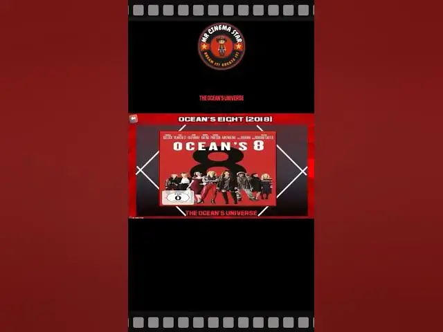 Video thumbnail for Ocean's Eight (2018) : The Ocean's Film Franchise