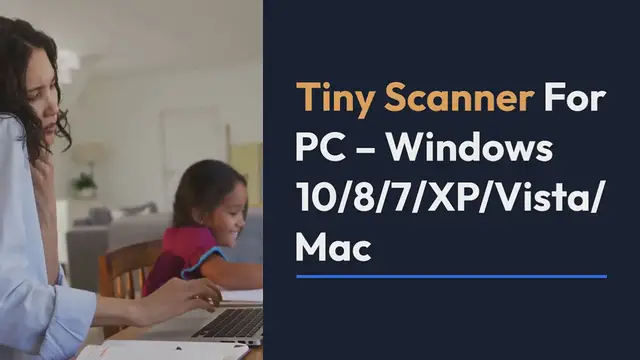 Video thumbnail for Tiny Scanner For PC – Windows 10/8/7/XP/Vista/Mac