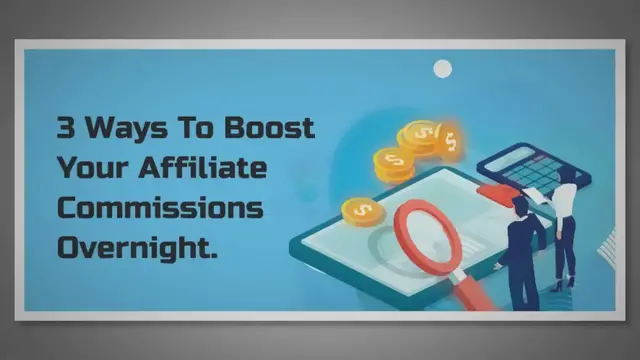 Video thumbnail for Top 3 Ways To Boost Your Affiliate Commissions Overnight