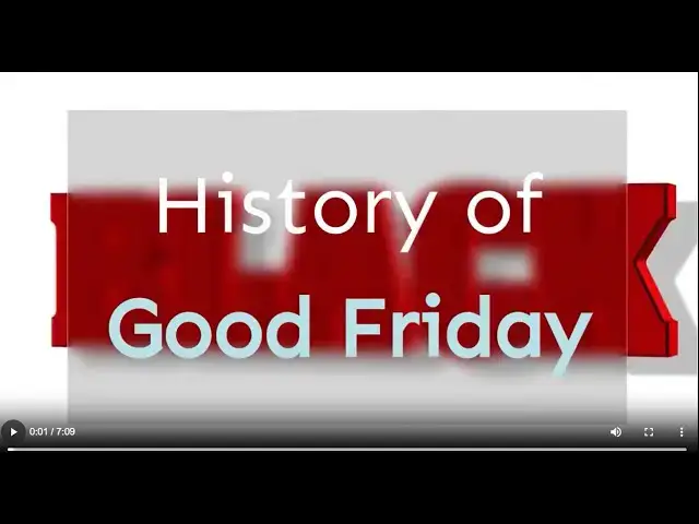 'Video thumbnail for History of Good Friday'