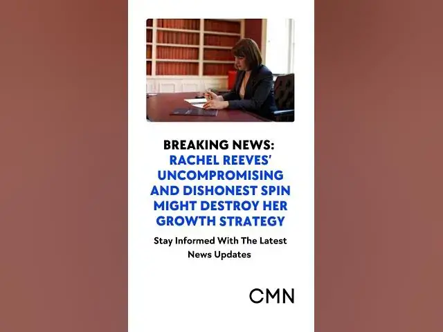 Video thumbnail for Rachel Reeves' Economic Strategy Under Fire: Can Growth Survive Political Spin?