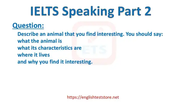 Video thumbnail for IELTS Speaking Part 2: Describe an animal that you find interesting.