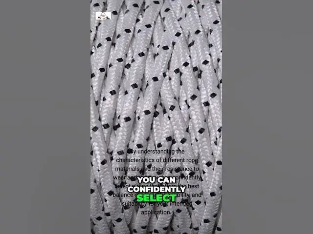 'Video thumbnail for Choose the Best Wear-Resistant Rope for Your Project'