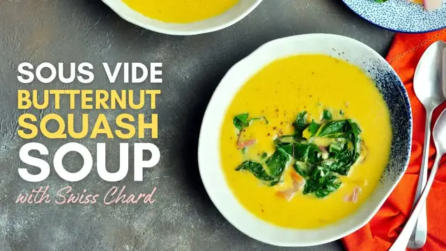 'Video thumbnail for Sous Vide Butternut Squash Soup with Swiss Chard'