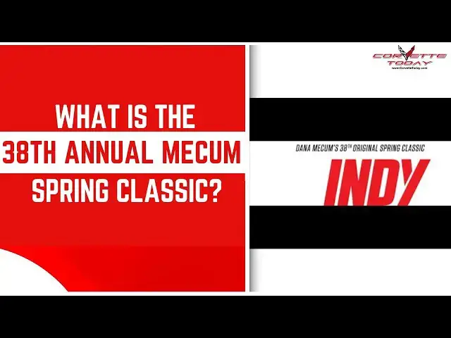 Video thumbnail for What Is The 38th Annual Mecum Spring Classic? | Mecum Auction | CORVETTE TODAY #264