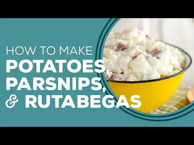 Video thumbnail for Smashed Potatoes, Parsnips, & Rutabagas - Blast From the Past